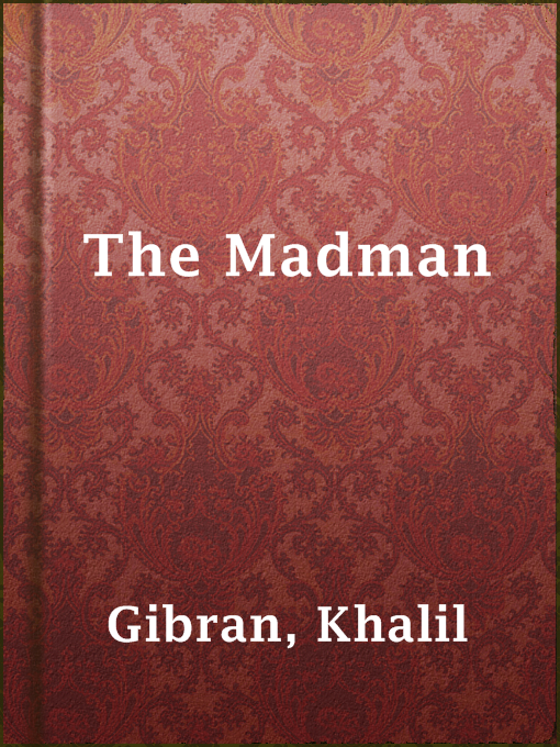 Title details for The Madman by Khalil Gibran - Available